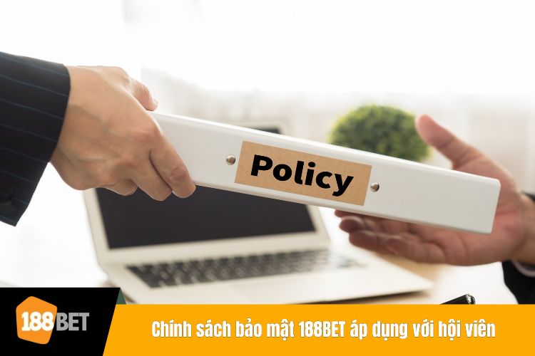 Chính sách bảo mật 188BET áp dụng với hội viên
