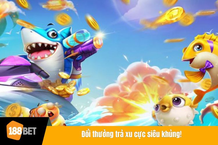Đổi thưởng trả xu cực siêu khủng!