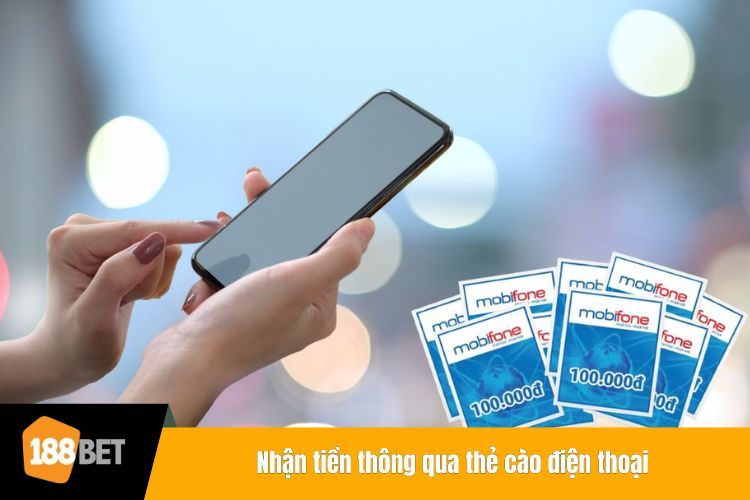 Nhận tiền thông qua thẻ cào điện thoại