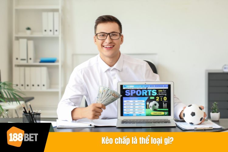 Kèo chấp là thể loại gì?